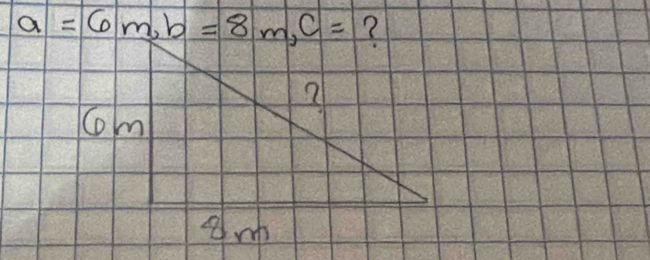 a=6m, b=8m, c=