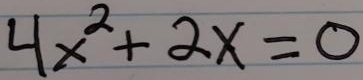 4x^2+2x=0