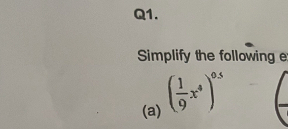 Simplify the following e 
(a)
( 1/9 x^4)^0.5