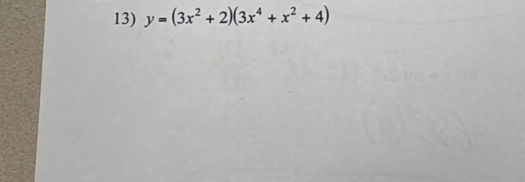 y=(3x^2+2)(3x^4+x^2+4)