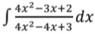 ∈t  (4x^2-3x+2)/4x^2-4x+3 dx