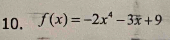 f(x)=-2x^4-3x+9