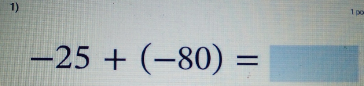 po
-25+(-80)=□