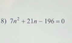 7n^2+21n-196=0