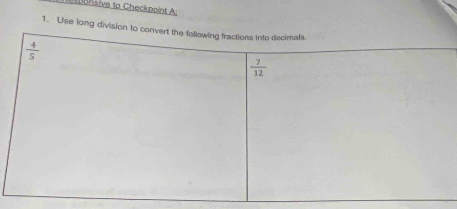 honsive to Checkpoint A:
1. Use long divisio