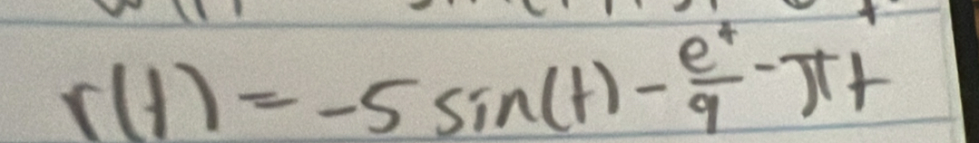 r(t)=-5sin (t)- e^t/9 -π t