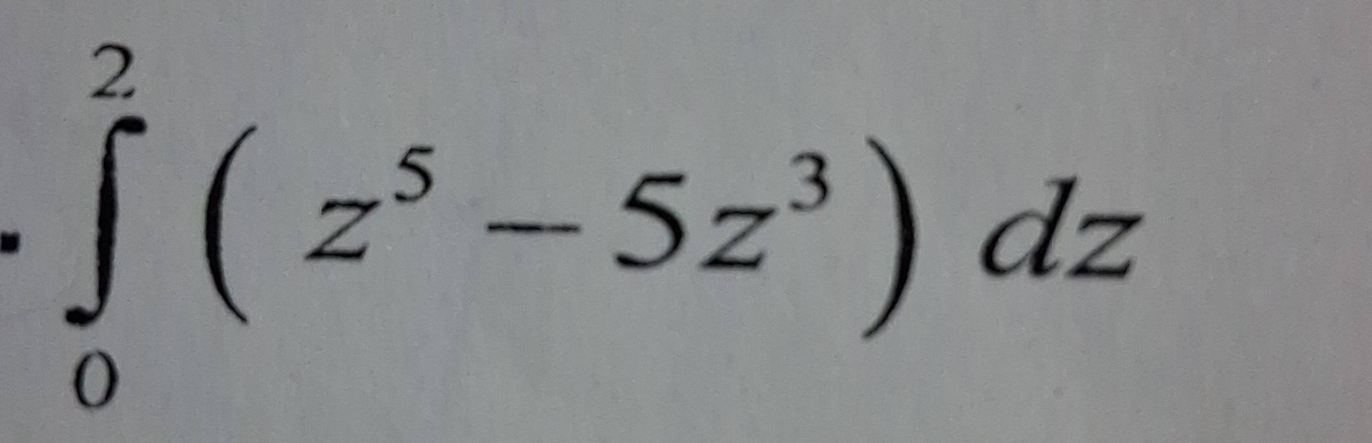 ∈tlimits _0^(2(z^5)-5z^3)dz