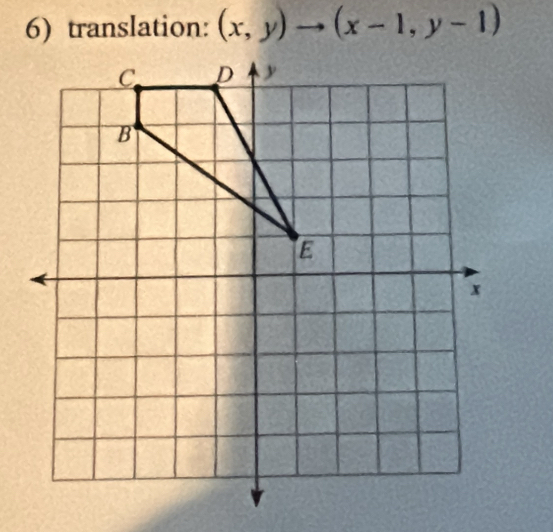 translation: (x,y)to (x-1,y-1)
C D , 
B 
E
x