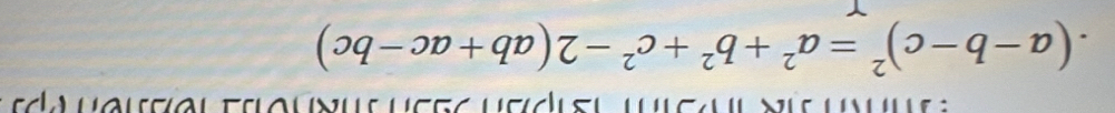 (a-b-c)^2=a^2+b^2+c^2-2(ab+ac-bc)