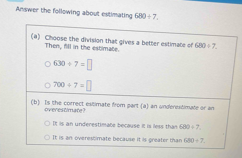 Answer the following about estimating 680/ 7.