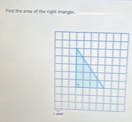 Find the area of the right triangle..