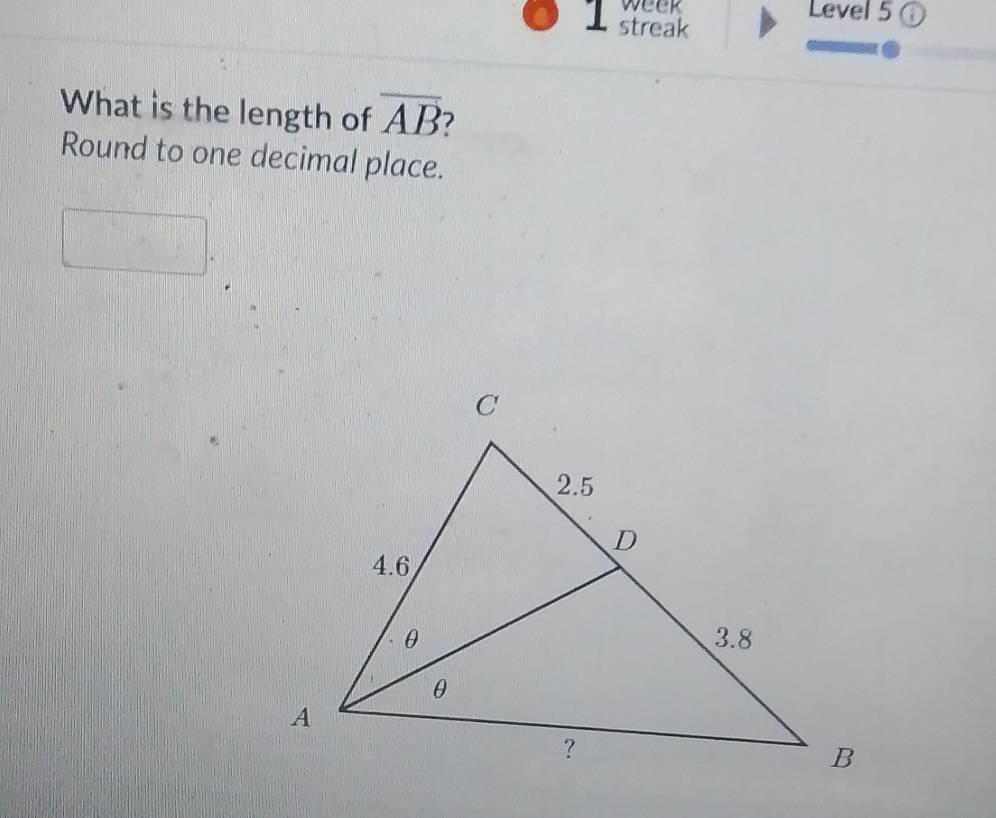 week Level 5 ① 
1 streak 
What is the length of overline AB
Round to one decimal place.