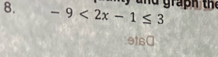 and graph thể 
8. -9<2x-1≤ 3