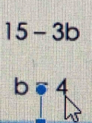 15-3b
b≌ 4