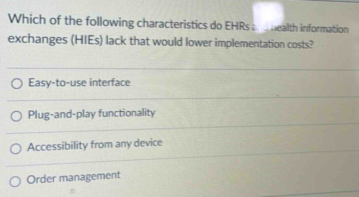 Solved: Which of the following characteristics do EHRs and health ...