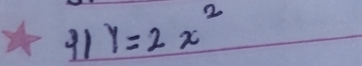 91 y=2x^2