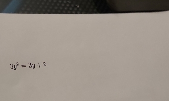 3y^2=3y+2