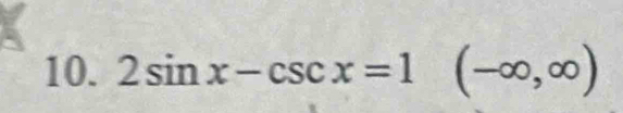 2sin x-csc x=1(-∈fty ,∈fty )