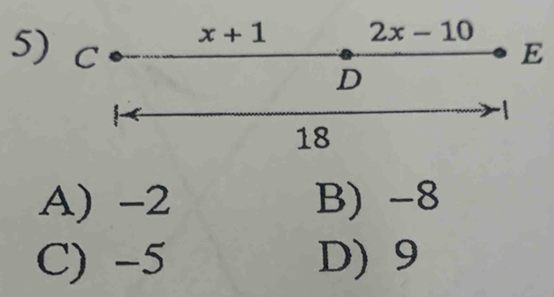 5E
A) -2 B) -8
C) -5 D) 9