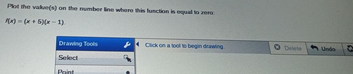 Plot the value(s) on the number line where this function is equal to zero:
f(x)=(x+5)(x-1).