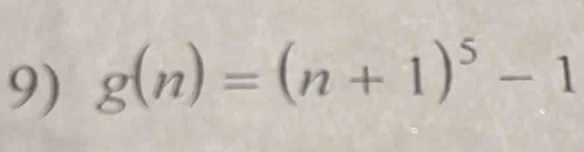 g(n)=(n+1)^5-1