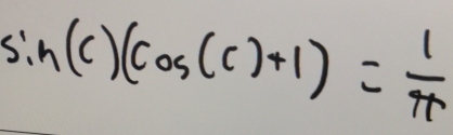 sin (c)(cos (c)+1)= 1/π  