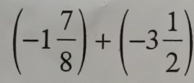 (-1 7/8 )+(-3 1/2 )