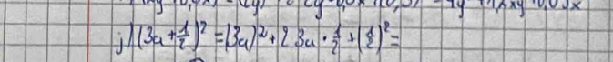 1y1/2xy·
(3a+ 1/2 )^2=(3a)^2+23a·  1/2 +( 1/2 )^2=