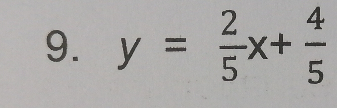 y= 2/5 x+ 4/5 