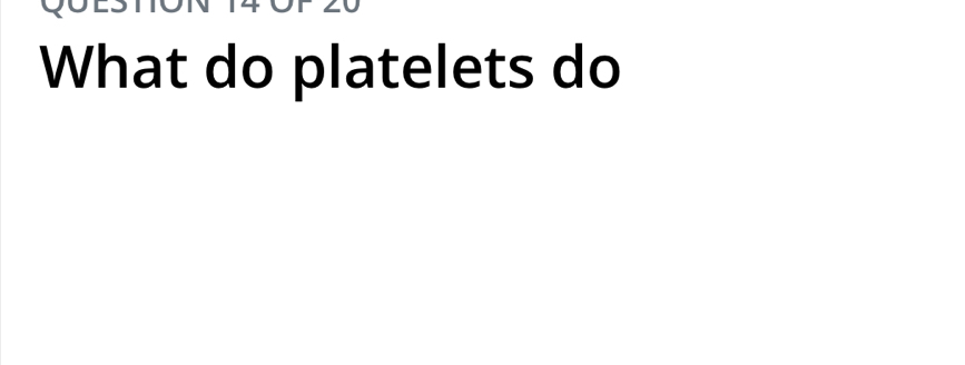 What do platelets do