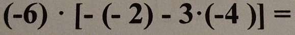 (-6)· [-(-2)-3· (-4)]=