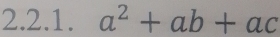 a^2+ab+ac