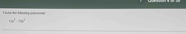 Factor the following polynomial
12a^2-75b^2