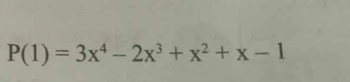 P(1)=3x^4-2x^3+x^2+x-1