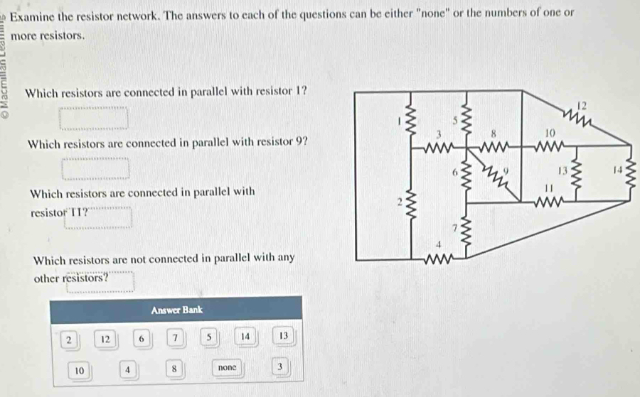 Solved: Examine the resistor network. The answers to each of the ...