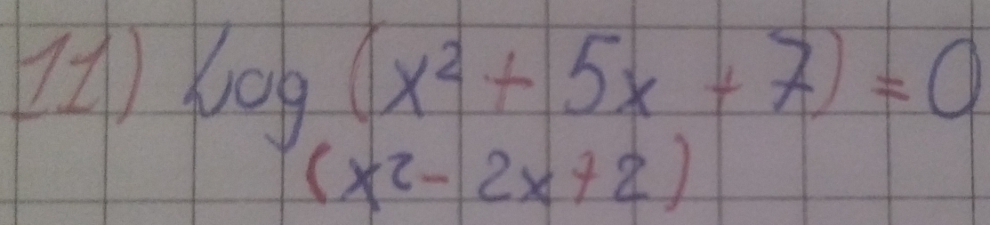 [) log _(x^2-2x+2)(x^2-2x+2)+7)=0