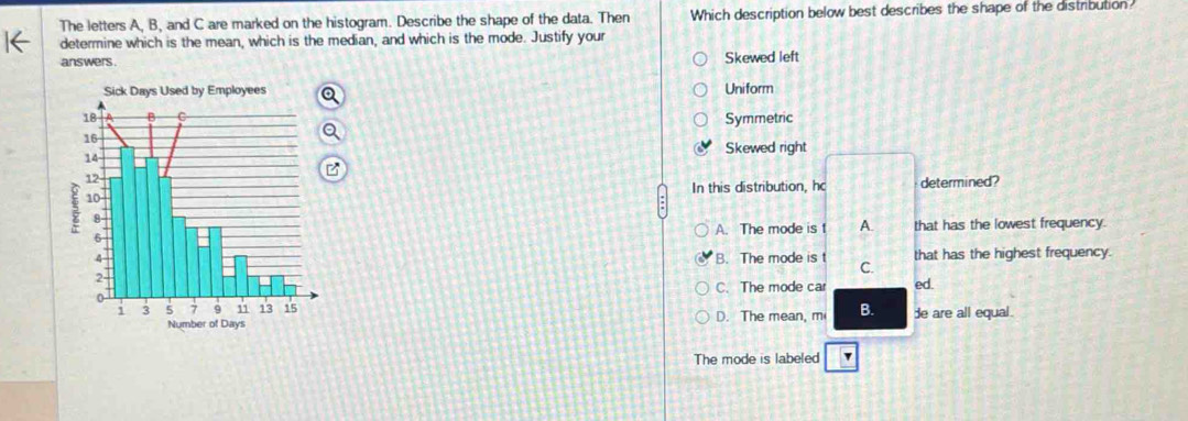Solved: The letters A, B, and C are marked on the histogram. Describe ...