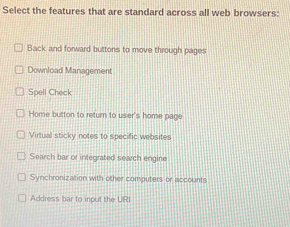 Solved: Select the features that are standard across all web browsers ...