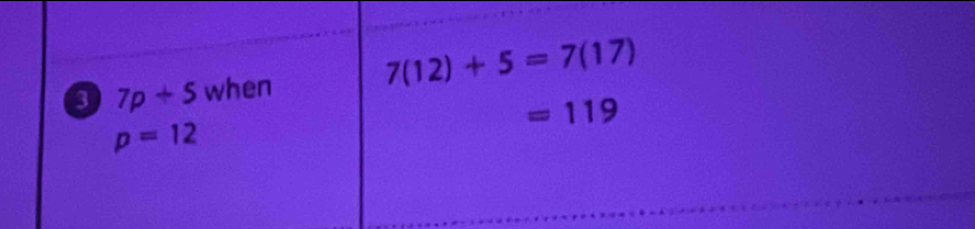 3 7p+5 when 7(12)+5=7(17)
=119
p=12