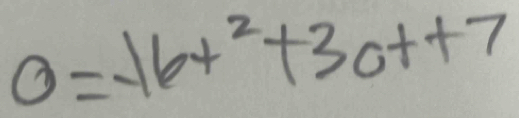 0=-16x^2+30x+7