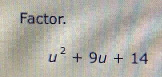 Factor.
u^2+9u+14