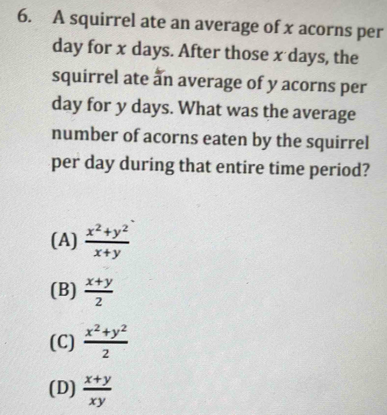 Solved: A squirrel ate an average of x acorns per day for x days. After ...