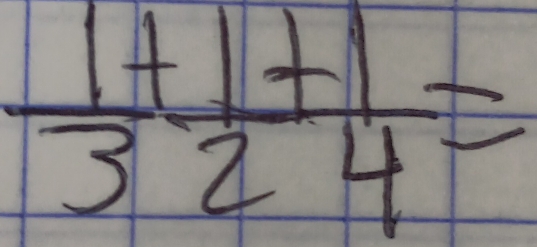  (1+1+1)/3 =frac + 1/4 =