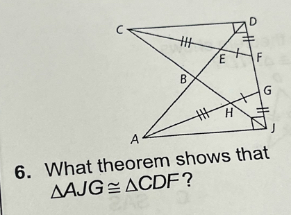 What theorem shows that
△ AJG≌ △ CDF ?