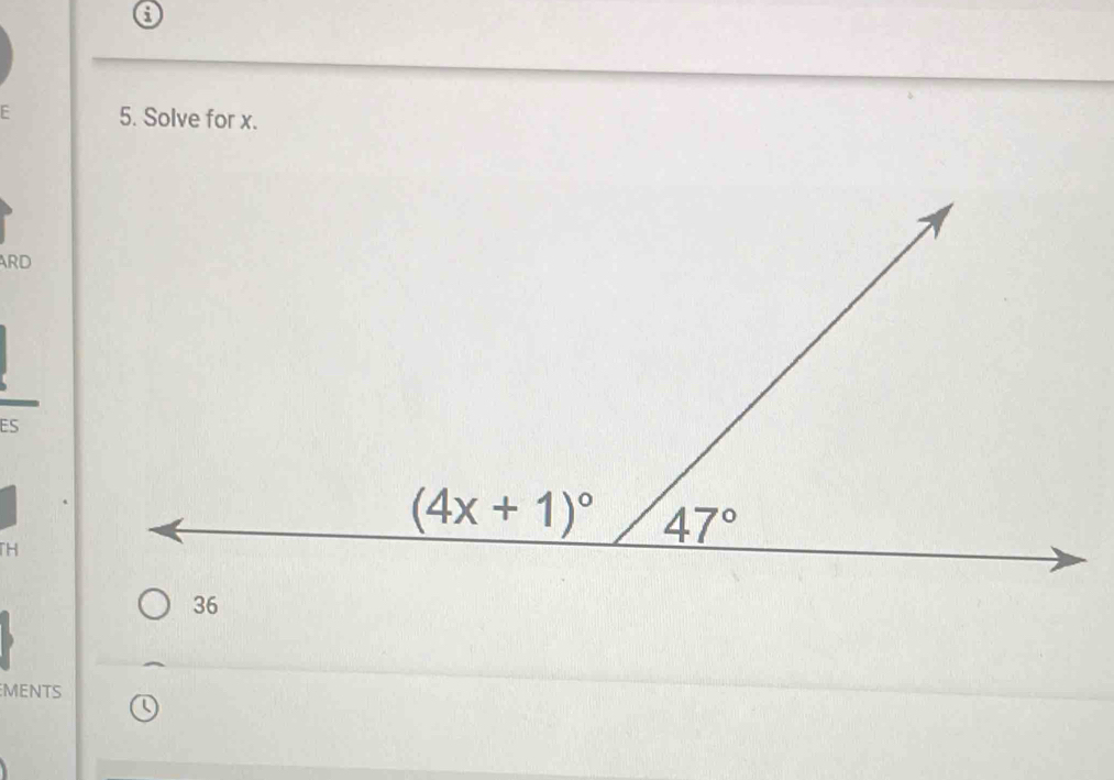 6
: 5. Solve for x.
ARD
ES
TH
36
MENTS