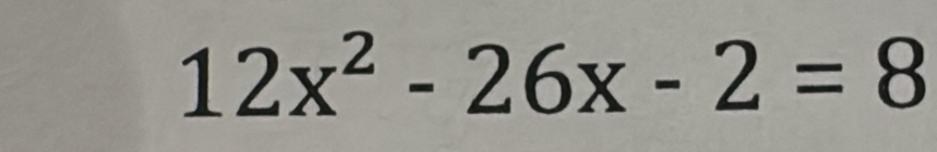 12x^2-26x-2=8