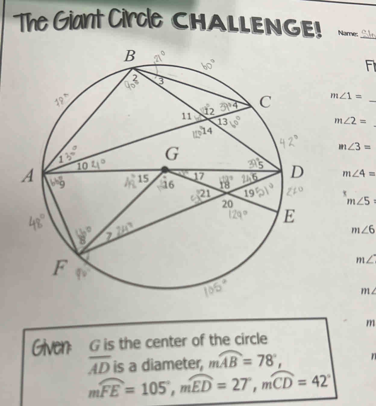 The Giant Circle CHALLENGE! Name:_ Fi _ m∠ 1= m∠ 2= m∠ 3= m∠ 4= m∠ 5= m∠ 6 m∠^- m∠ m Gvan [Math]