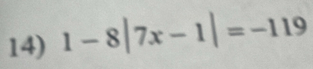 1-8|7x-1|=-119