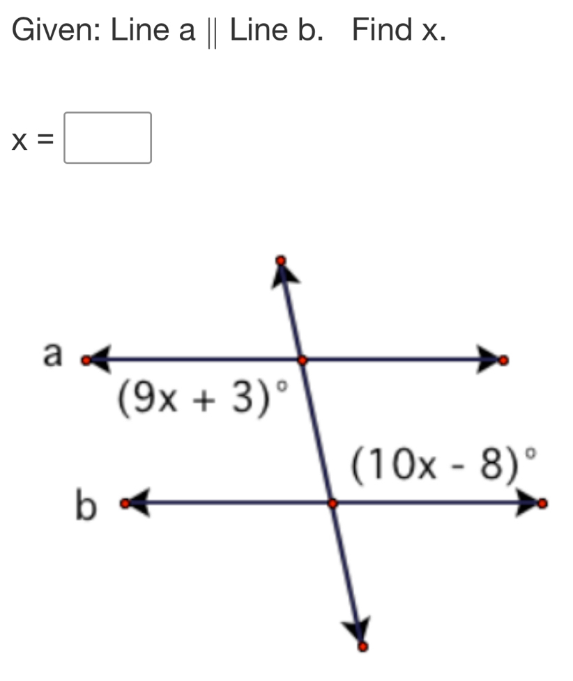 Given: Line a|| Line b. Find x.
x=□