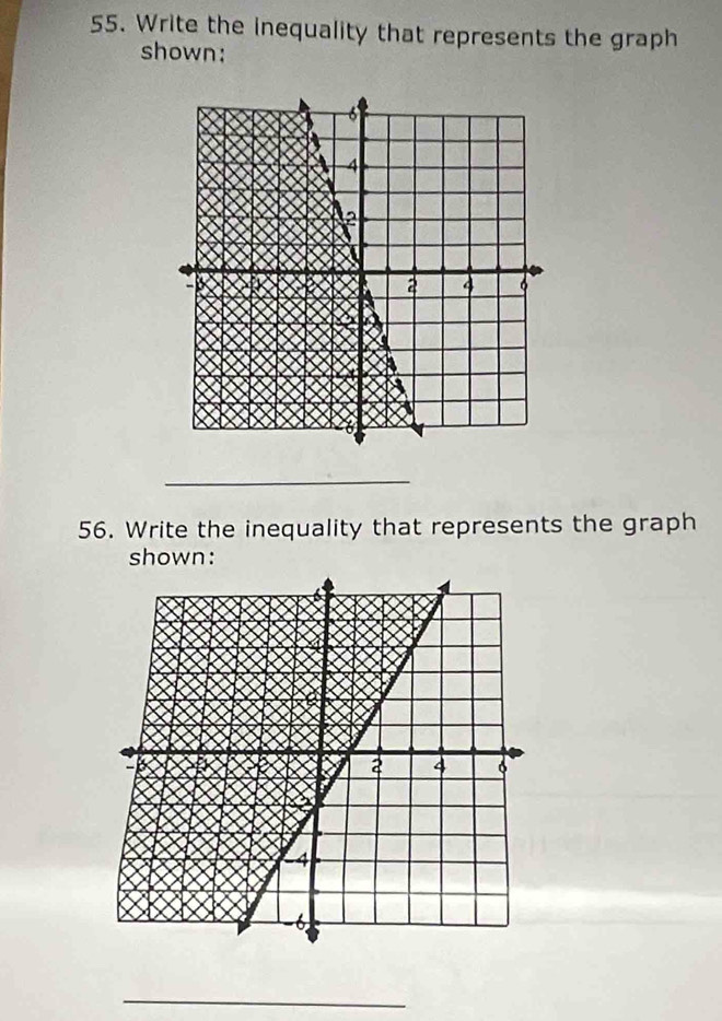 Write the inequality that represents the graph 
shown: 
_ 
56. Write the inequality that represents the graph 
shown: 
_